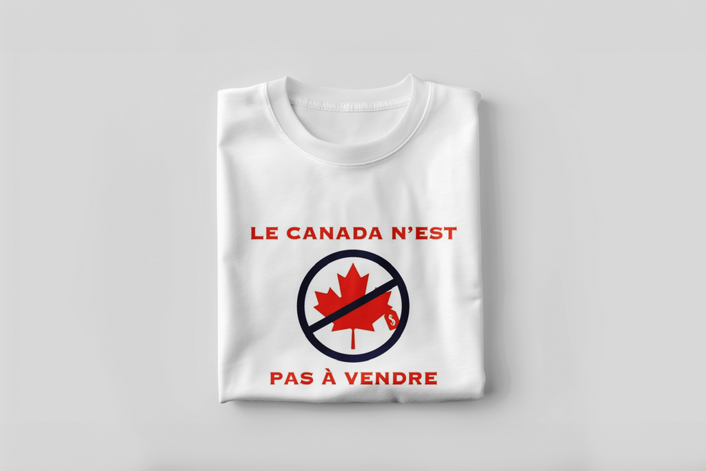 Chandail - Canada n’est pas à vendre